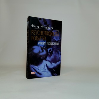 Psychotronická poradňa (nielen) pre chorých