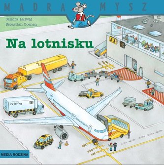 Mądra Mysz. Na lotnisku Mądra Mysz. Na lotnisku