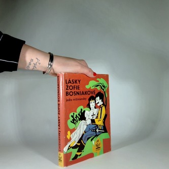 Lásky Žofie Bosniakové