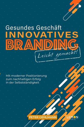 Gesundes Geschäft - innovatives Branding leicht gemacht