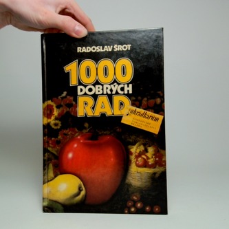 1000 dobrých rad zahrádkářům (5. vydání)