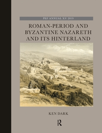 Roman-Period and Byzantine Nazareth and its Hinterland Roman-Period and Byzantine Nazareth and its Hinterland