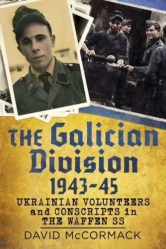 The Galician Division 1943-45 The Galician Division 1943-45