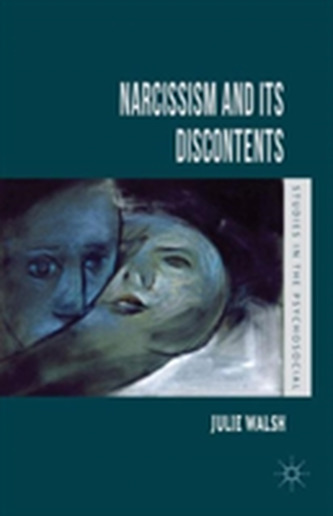 Narcissism and Its Discontents