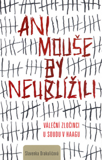 Ani mouše by neublížili