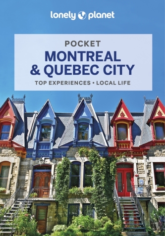 Lonely Planet Pocket Montreal & Quebec City Lonely Planet Pocket Montreal & Quebec City