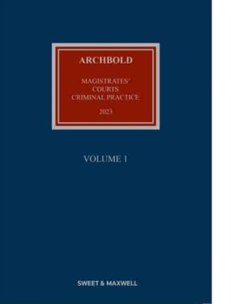 Archbold Magistrates' Courts Criminal Practice 2023