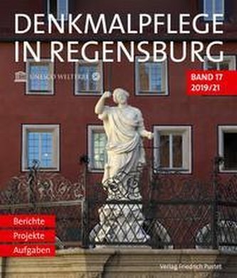 Denkmalpflege in Regensburg 2019/21