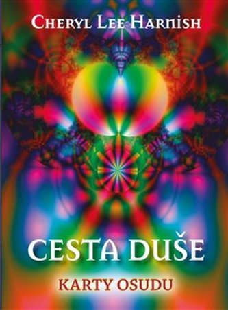 Cesta duše: Cesta duše - Kniha + 44 karet