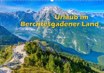 Urlaub im Berchtesgadener Land (Wandkalender 2023 DIN A2 quer)