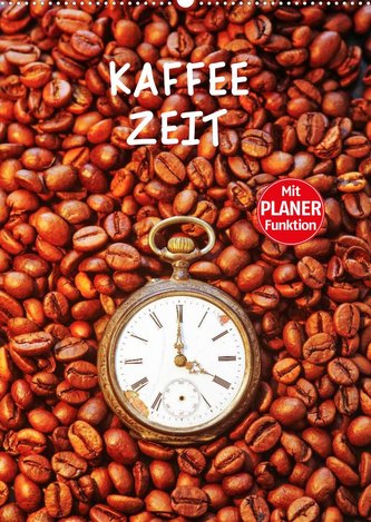 Kaffeezeit (Wandkalender 2023 DIN A2 hoch)