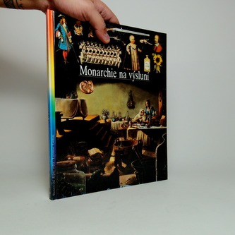 Ilustrované dějiny světa: Monarchie na výsluní