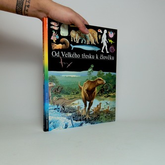 Ilustrované dějiny světa: Od Velkého třesku k člověku