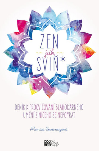 Zen jak sviň*
