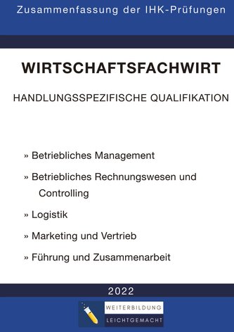 Wirtschaftsfachwirt - Zusammenfassung der IHK-Prüfungen