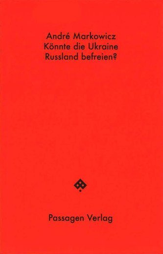 Könnte die Ukraine Russland befreien?