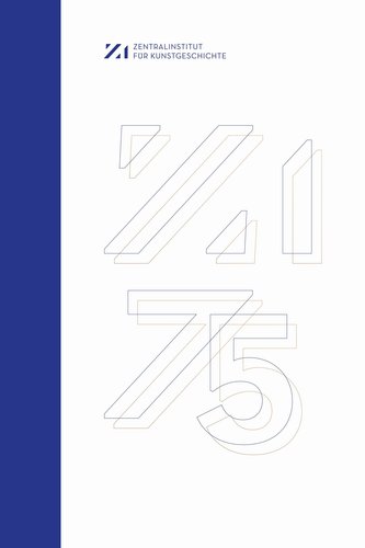 ZI 75: Das Zentralinstitut für Kunstgeschichte 1947-2022