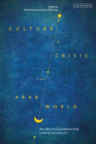 Culture and Crisis in the Arab World