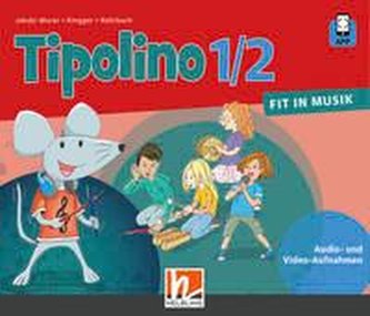 Tipolino 1/2 - Fit in Musik. Audio- und Videoaufnahmen. Ausgabe BY