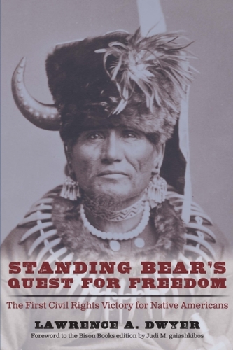 Standing Bear's Quest for Freedom Standing Bear's Quest for Freedom