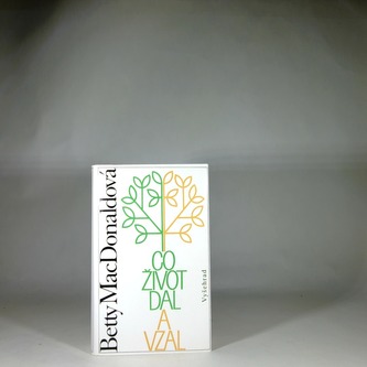 Co život dal a vzal