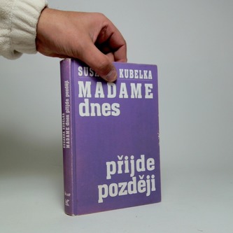 Madame dnes přijde později