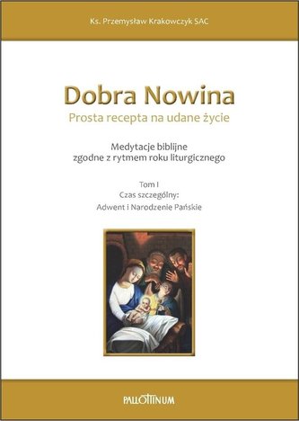 Dobra nowina. Prosta recepta na udane życie Dobra nowina. Prosta recepta na udane życie