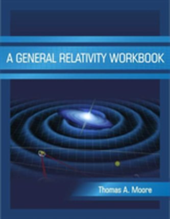 A General Relativity Workbook A General Relativity Workbook