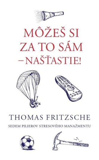 Môžeš si za to sám – našťastie! Môžeš si za to sám – našťastie!
