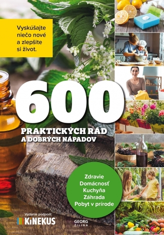 600 praktických rád a dobrých nápadov 600 praktických rád a dobrých nápadov