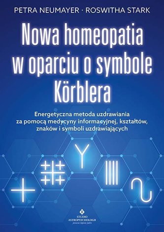 Nowa homeopatia w oparciu o symbole Korblera Nowa homeopatia w oparciu o symbole Korblera