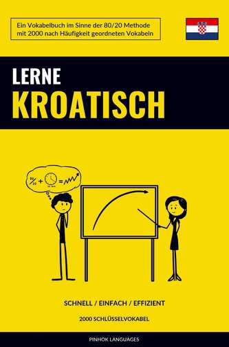 Lerne Kroatisch - Schnell / Einfach / Effizient