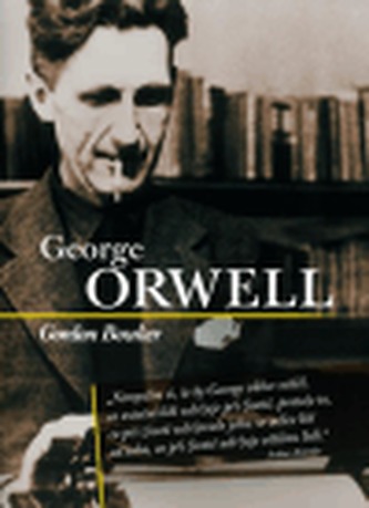 George Orwell (Gordon Bowker, 2006)