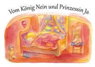 Vom König Nein und Prinzessin Ja