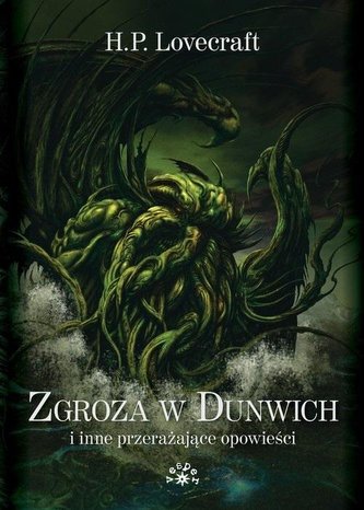Zgroza w Dunwich i inne przerażające opowieści Zgroza w Dunwich i inne przerażające opowieści