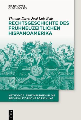 Rechtsgeschichte des frühneuzeitlichen Hispanoamerika Rechtsgeschichte des frühneuzeitlichen Hispanoamerika