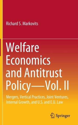 Welfare Economics and Antitrust Policy - Vol. II