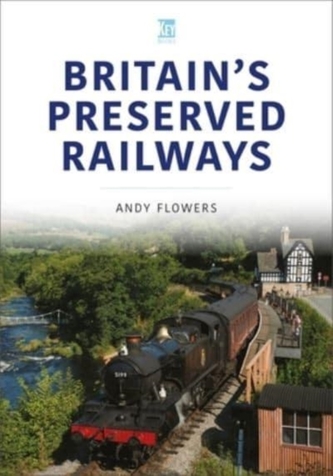 Britain's Preserved Railways Britain's Preserved Railways