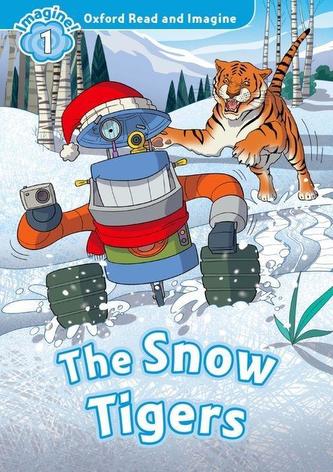 Oxford Read & Imag 1 The Snow Tigers Oxford Read & Imag 1 The Snow Tigers