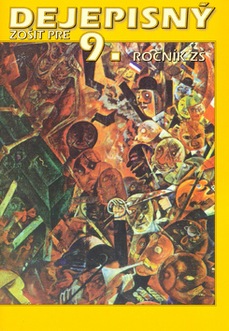 Dejepisný zošit pre 9. ročník ZŠ