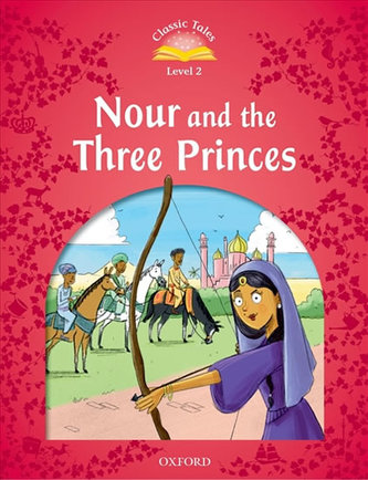 Classic Tales 2 Nour and the Three Princes (2nd) Classic Tales 2 Nour and the Three Princes (2nd)