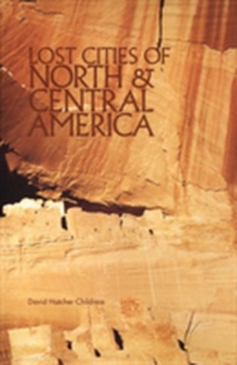 Lost Cities of North & Central America