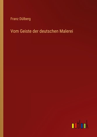 Vom Geiste der deutschen Malerei