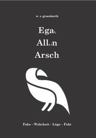 Egal, Alle in Arsch