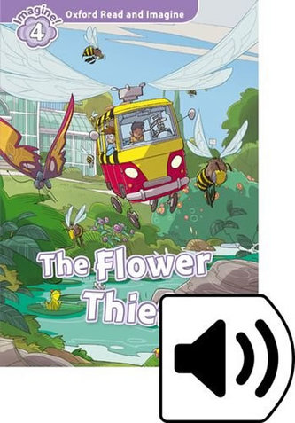 Oxford Read & Imag 4 The Flower Thief+Mp Oxford Read & Imag 4 The Flower Thief+Mp