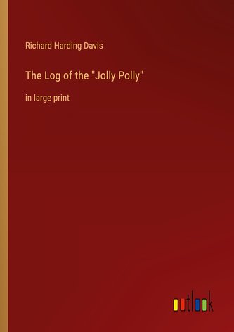 The Log of the "Jolly Polly"