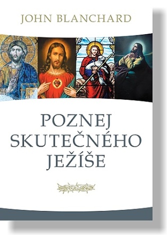 Poznej skutečného Ježíše