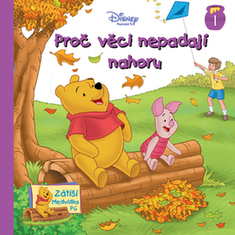 Proč věci nepadají nahoru (Ernest H Shepard, 2006)