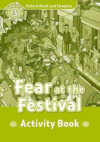 Oxford Read & Imag 3 Fear at the Festiva