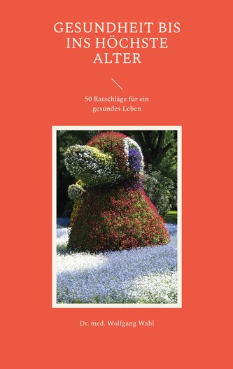 Gesundheit bis ins höchste Alter